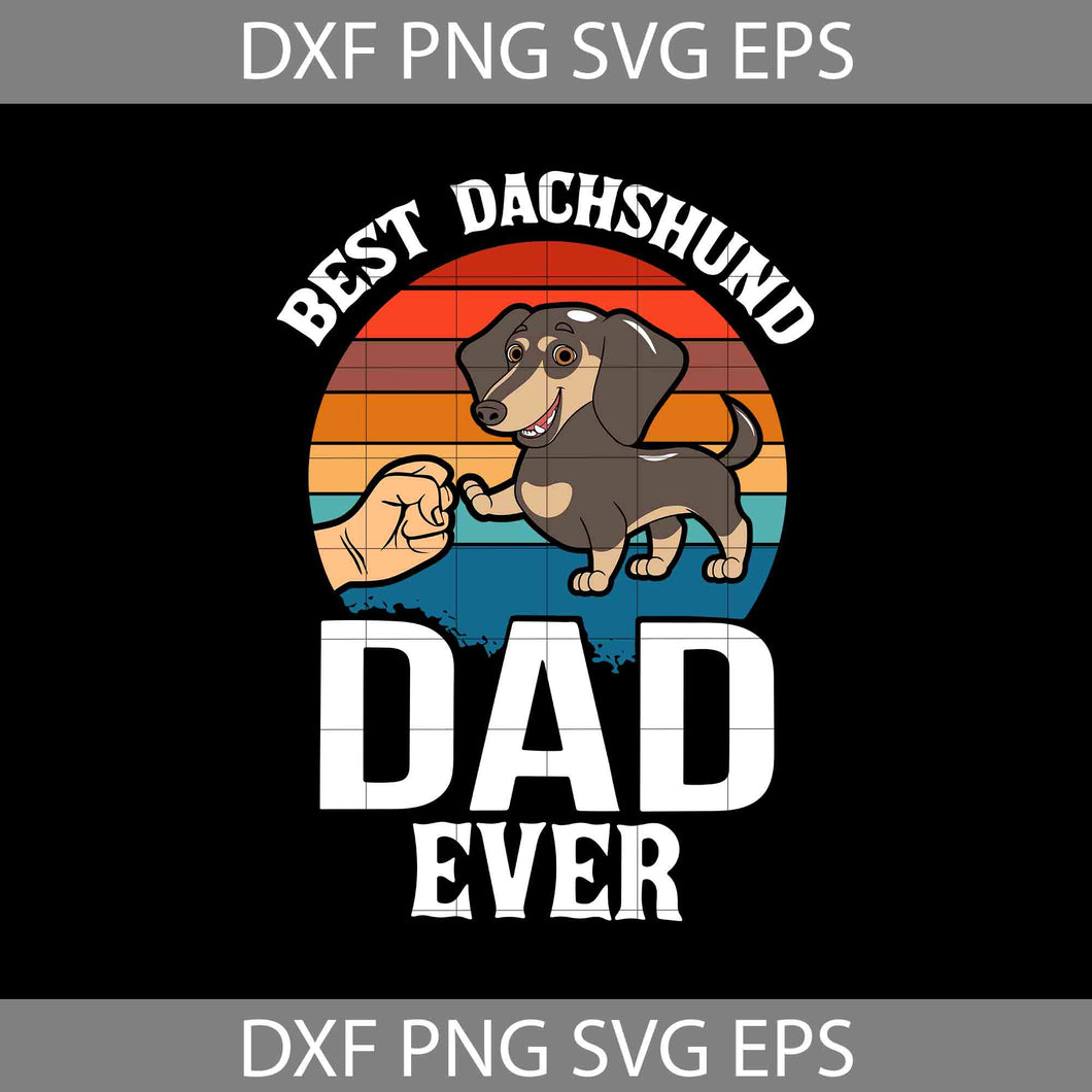 Best Duchshund Dad Ever Svg, dad Svg, father svg, father's day Svg, cricut file, clipart, svg, png, eps, dxf