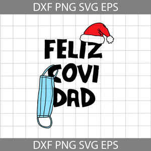 Feliz Covidad Svg, Christmas Svg, Gift Svg, Cricut File, Clipart, Svg, Png, Eps, Dxf