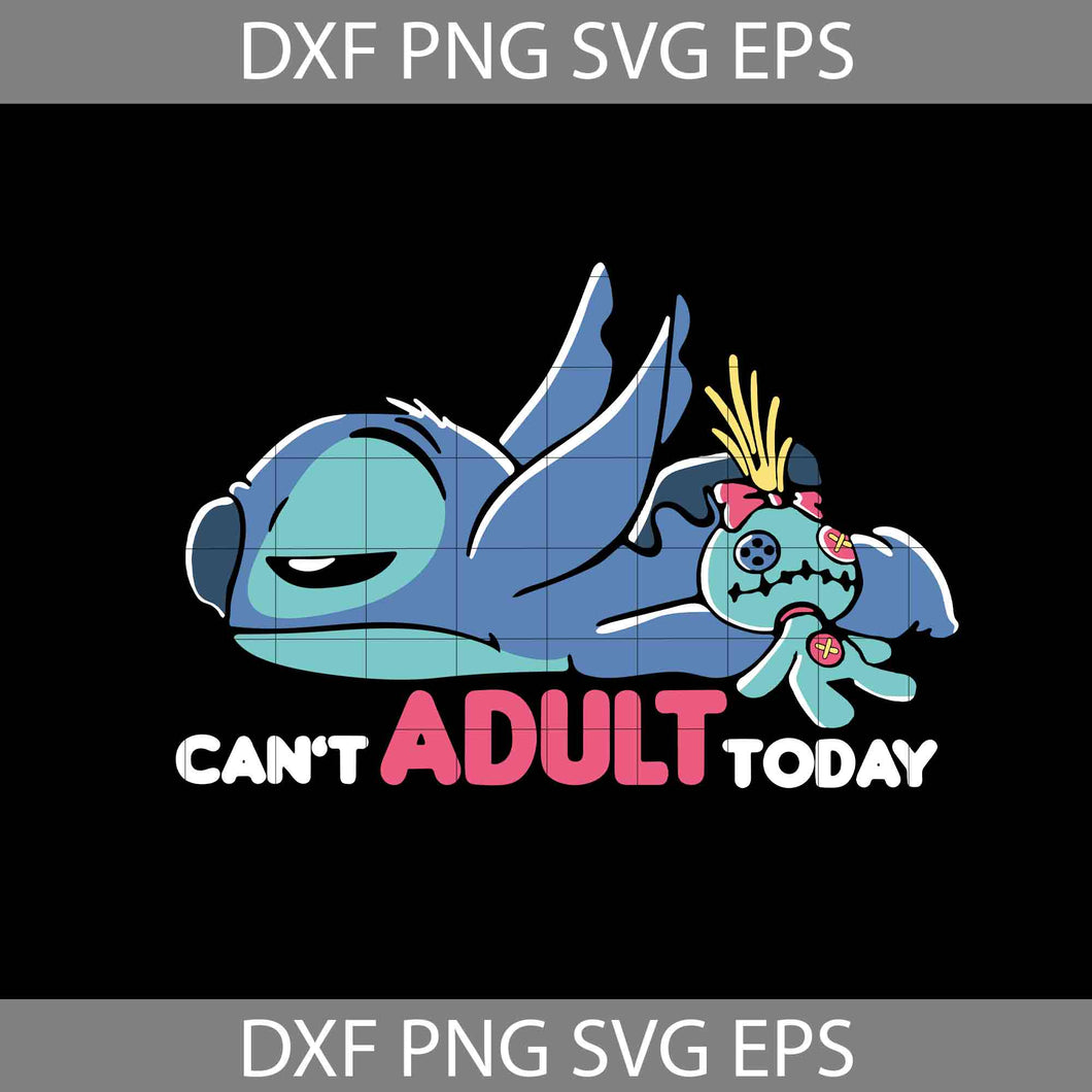 Can’t Adult Today Svg, Stitch Svg, Cartoon Svg, Cricut File, Clipart, Svg, Png, Eps, Dxf