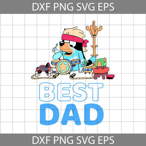 Bluey Best Dad svg, dad svg, father's day svg, cricut file, clipart, svg, png, eps, dxf