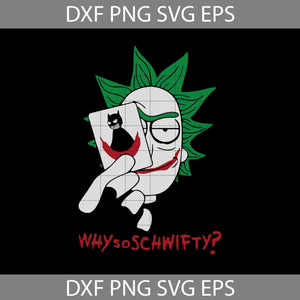 Why so schwifty svg, Nijia svg, cricut file, clipart, svg, png, eps, dxf