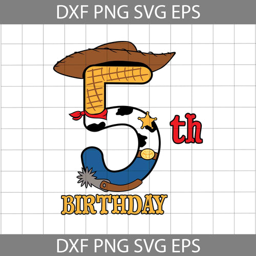 5th Birthday Woody svg, Birthday Svg, toy story svg, cricut file, clipart, svg, png, eps, dxf