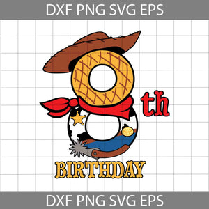 8th Birthday Woody svg, Birthday Svg, toy story svg, cricut file, clipart, svg, png, eps, dxf