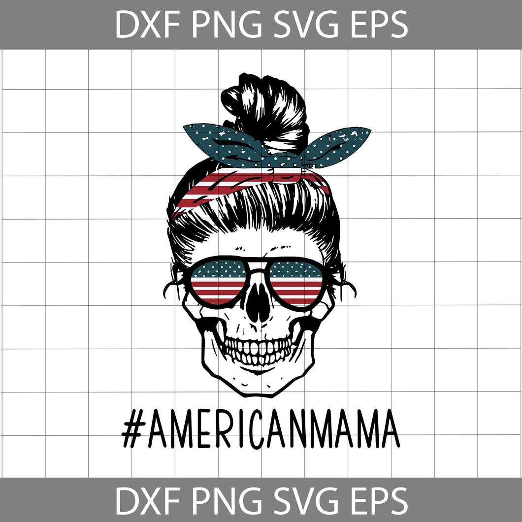 American Mama SVG, Skull Mom America Flag SVG, Mama 4th Of July Svg, Cricut file, clipart, svg, png, eps, dxf