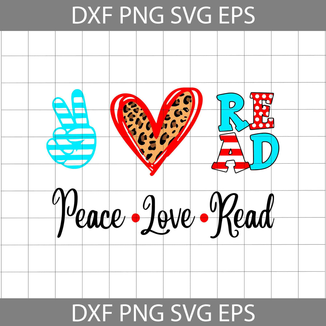 Peace Love Read Svg,  Cricut File, Clipart, Funny Quotes Svg, Png, Eps, Dxf