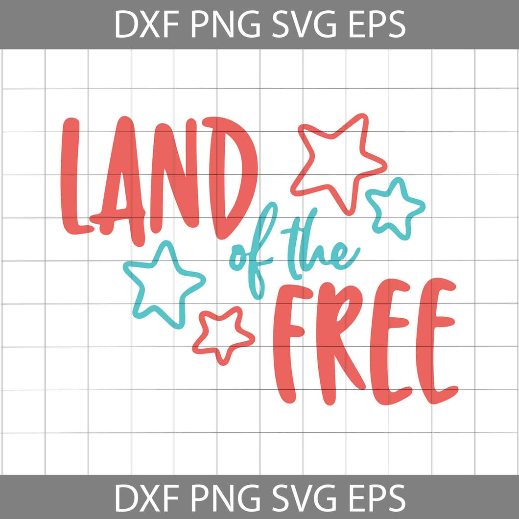 Land of the free svg, trending svg, cricut file, clipart, svg, png, eps, dxf