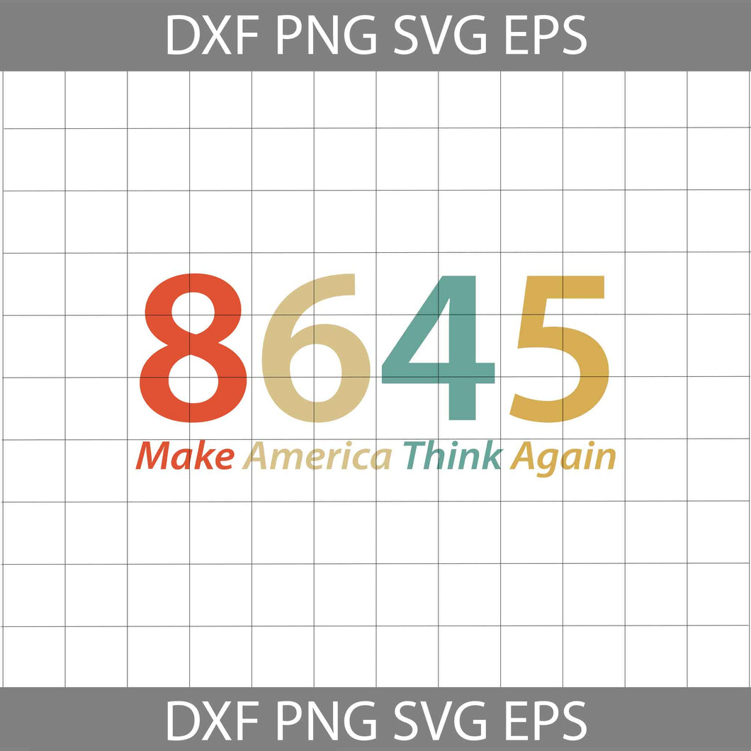 8645 Make America Think Again Vintage svg, American svg, cricut file, clipart, svg, png, eps, dxf