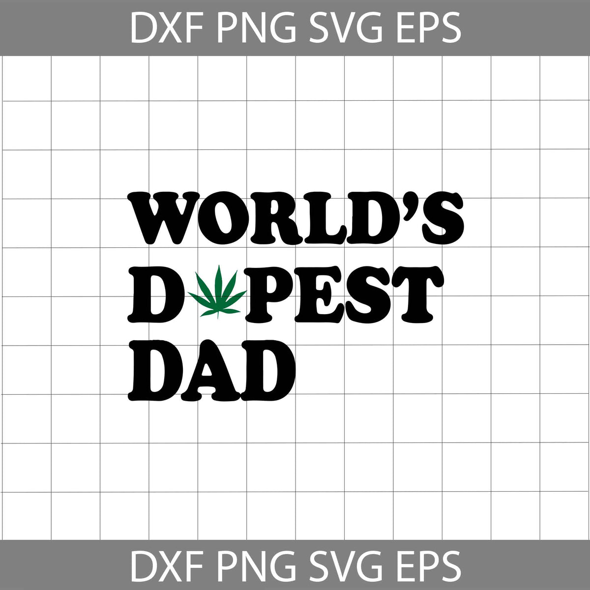 World’s Dopest Dad Cannabis Svg, Marijuana Svg, Weed Svg, dad Svg