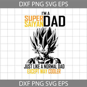 Dragon Ball I’m A Super Saiyan Dad Just Like A Normal Dad except way cooler svg, sudoku Svg, Daddy Svg, Father's Day svg, cricut file, clipart, svg, png, eps, dxf