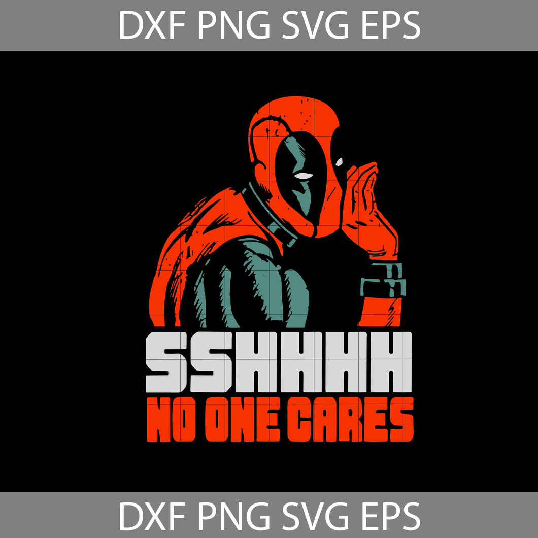 Marvel Deadpool SSHHHH No One Cares svg, Superhero svg, Deadpool Spiderman svg, Cricut file, clipart, svg, png, eps, dxf