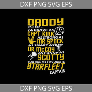 Daddy Kapt Kirk Mr Spock Dr Mc Coy Scotty Svg, Fathers Day Svg, Grandpaw, Grandpa Svg, Grandpa Life Svg, father's day svg, dad svg, father's day svg, cricut file, clipart, svg, png, eps, dxf