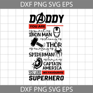 Daddy you are iron man hulk superman batman superhero svg, dad svg, father's day svg, cricut file, clipart, svg, png, eps, dxf