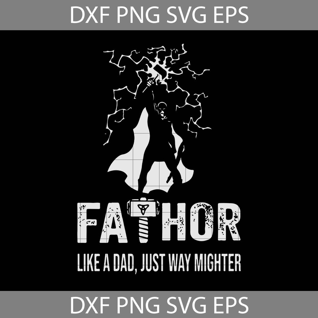 Fathor like a hero dad just way mighter svg, dad svg, father's day svg, cricut file, clipart, svg, png, eps, dxf