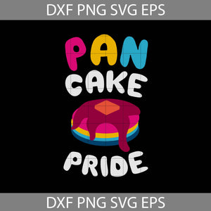 Pan Cake Pride Funny Graphic Svg, LGBT svg, gay pride svg, lesbian Svg, cricut file, clipart, svg, png, eps, dxf