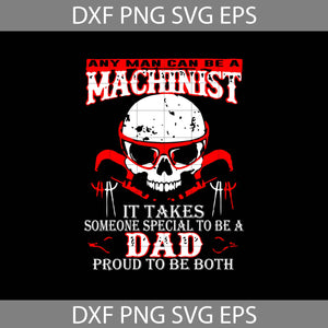 Machinist svg, Skull svg, dad svg, father's day svg, cricut file, clipart, svg, png, eps, dxf