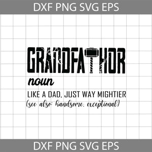 Grandfathor Like A Dad, Just Way Mightier Handsome Exceptional svg, Dad svg, father's Day svg, cricut file, clipart, svg, png, eps, dxf