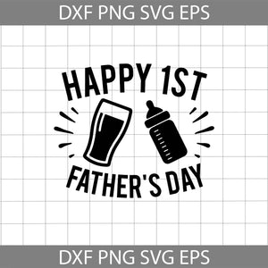 Happy 1st Father's day Svg, father svg, father’s day Svg, cricut file, clipart, svg, png, eps, dxf