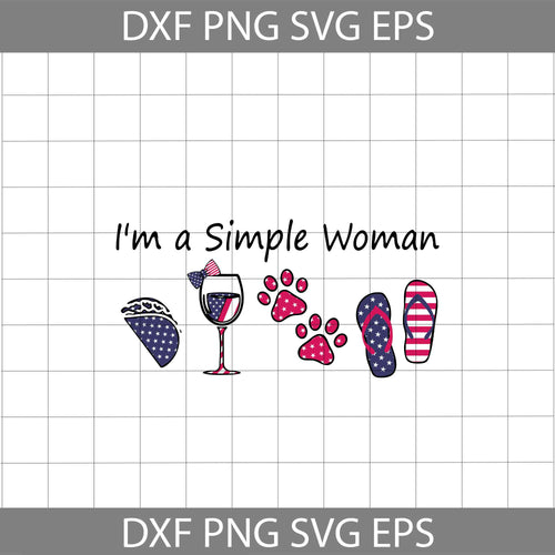 Womens Im A Simple Woman Taco Wine Dog Paw 4th Of July svg, America svg, 4th of July Svg, cricut file, clipart, svg, png, eps, dxf