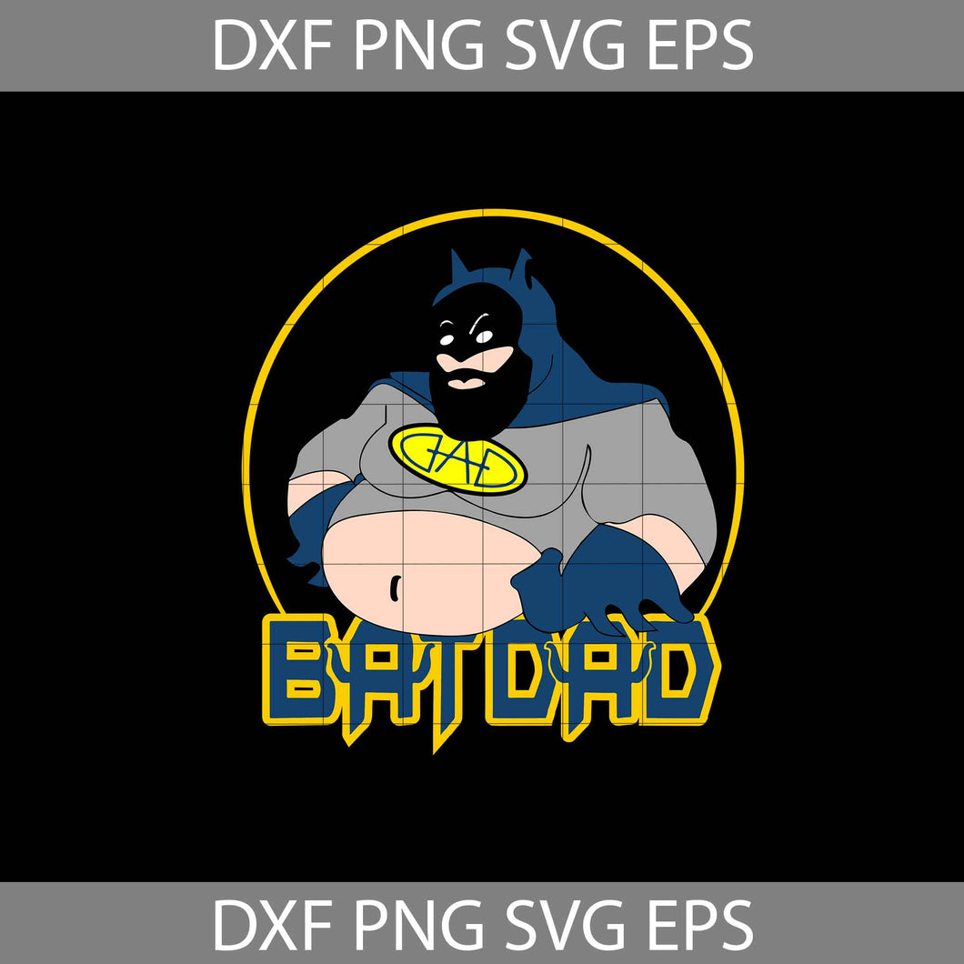 Funny Batdad svg, dad svg, father's day svg, criccut file, clipart, svg, png, eps, dxf