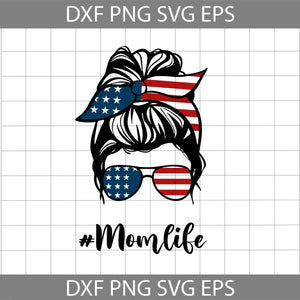Mom Life Messy Bun American Flag Glasses Svg, 4th Of July Svg, Mother’s Day Svg, cricut file, clipart, svg, png, eps, dxf