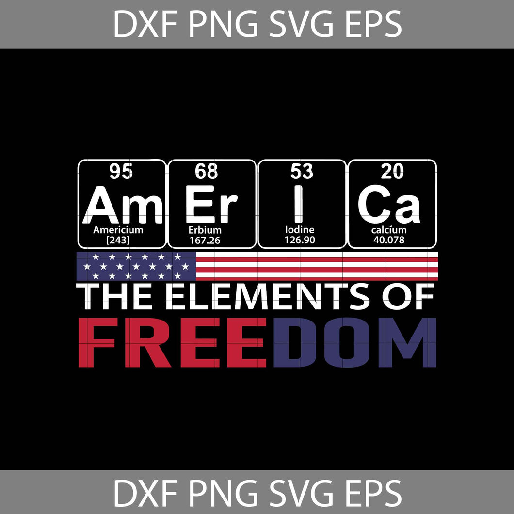 America The elements of freedom svg, America svg, 4th of July Svg, cricut file, clipart, svg, png, eps, dxf