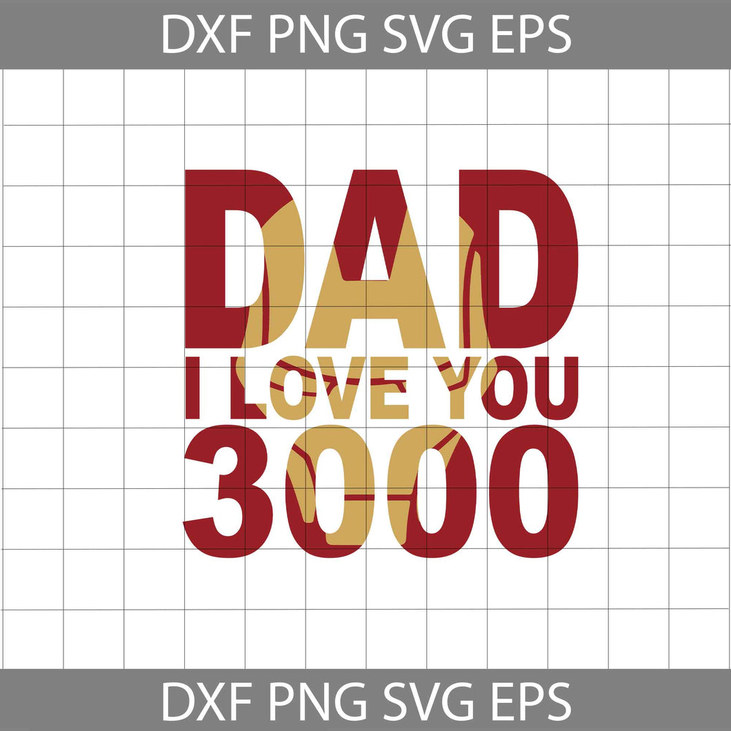 Marvel Iron Man Dad I Love You 3000 svg, Dad Svg, father svg, Father’s Day Svg, cricut file, clipart, svg, png, eps, dxf