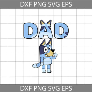 Bluey Dad Svg, dad svg, father's day svg, cricut file, clipart, svg, png, eps, dxf