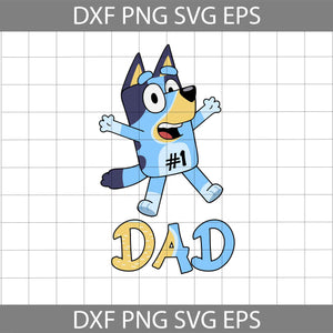 Dad #1 Svg, Bluey Dad SVg, Dad Svg, Father's Day svg, cricut file, clipart, svg, png, eps, dxf