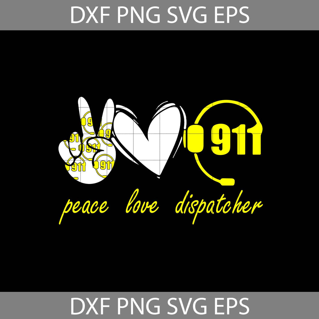 Peace Love 911 Dispatcher Svg, Dispatcher Svg, job svg, cricut file, clipart, svg, png, eps, dxf