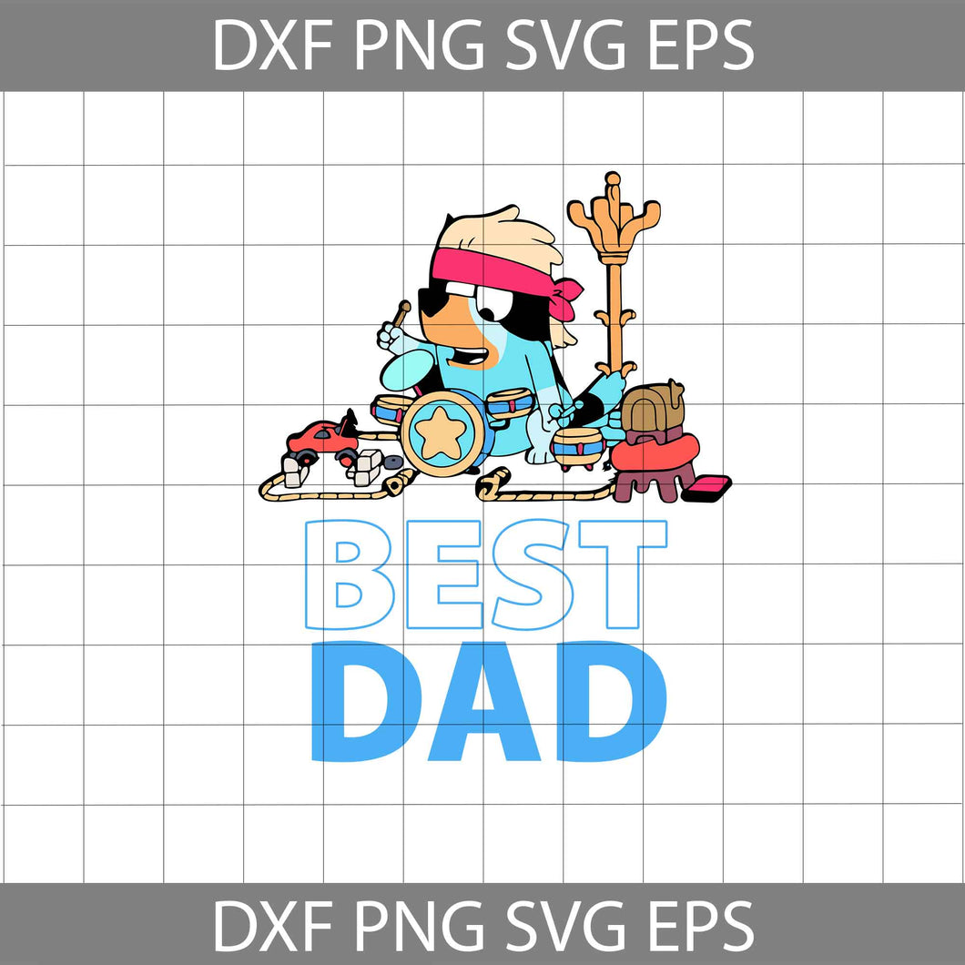 Bluey Best Dad svg, dad svg, Father's day svg, cricut file, clipart, svg, png, eps, dxf