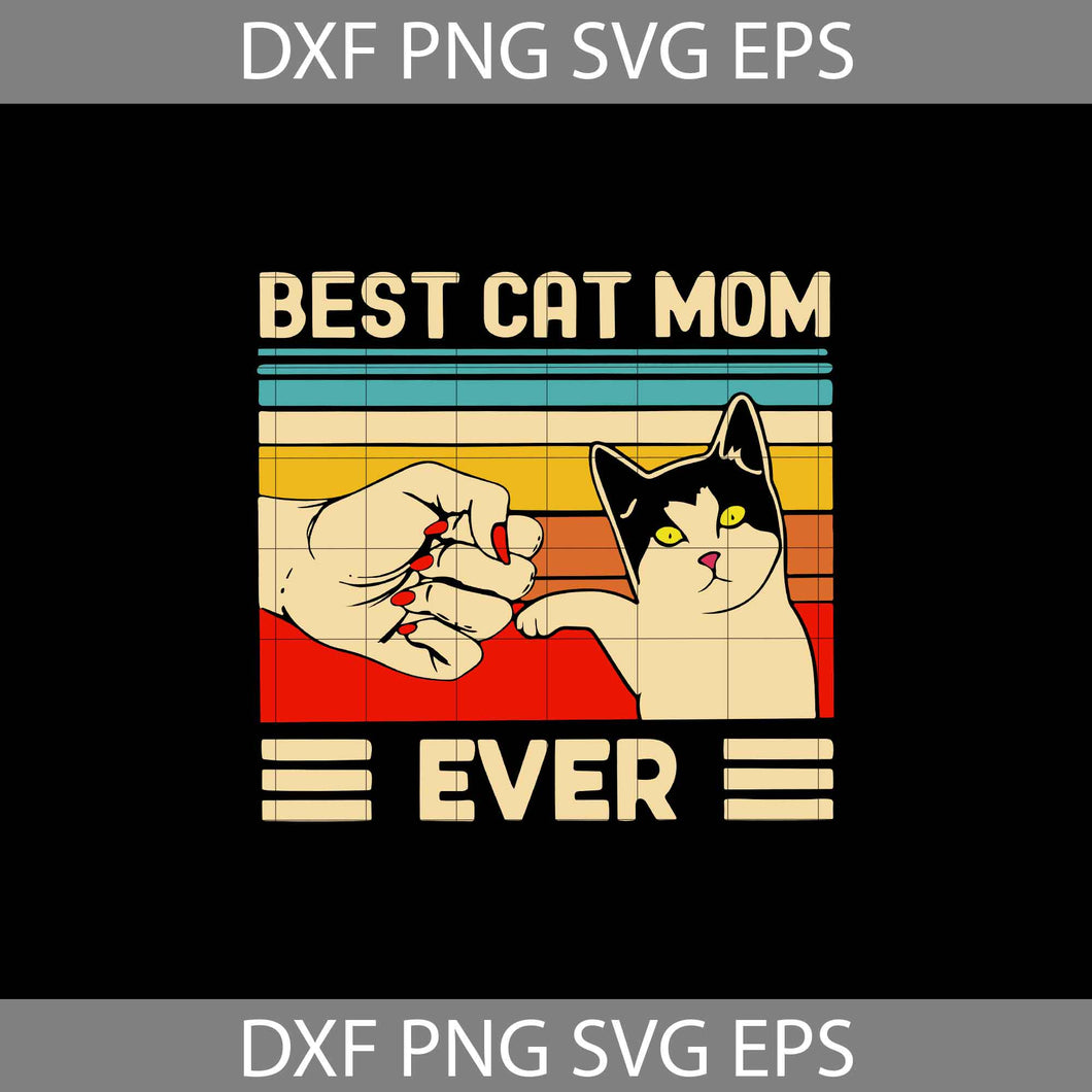 Best Cat Mom Ever Svg, Trending Svg, Vintage Cat Svg, Cat Svg, Cat Mom Svg, Mom Svg, Mother's Daty svg, cricut File, clipart, svg, png, eps, dxf