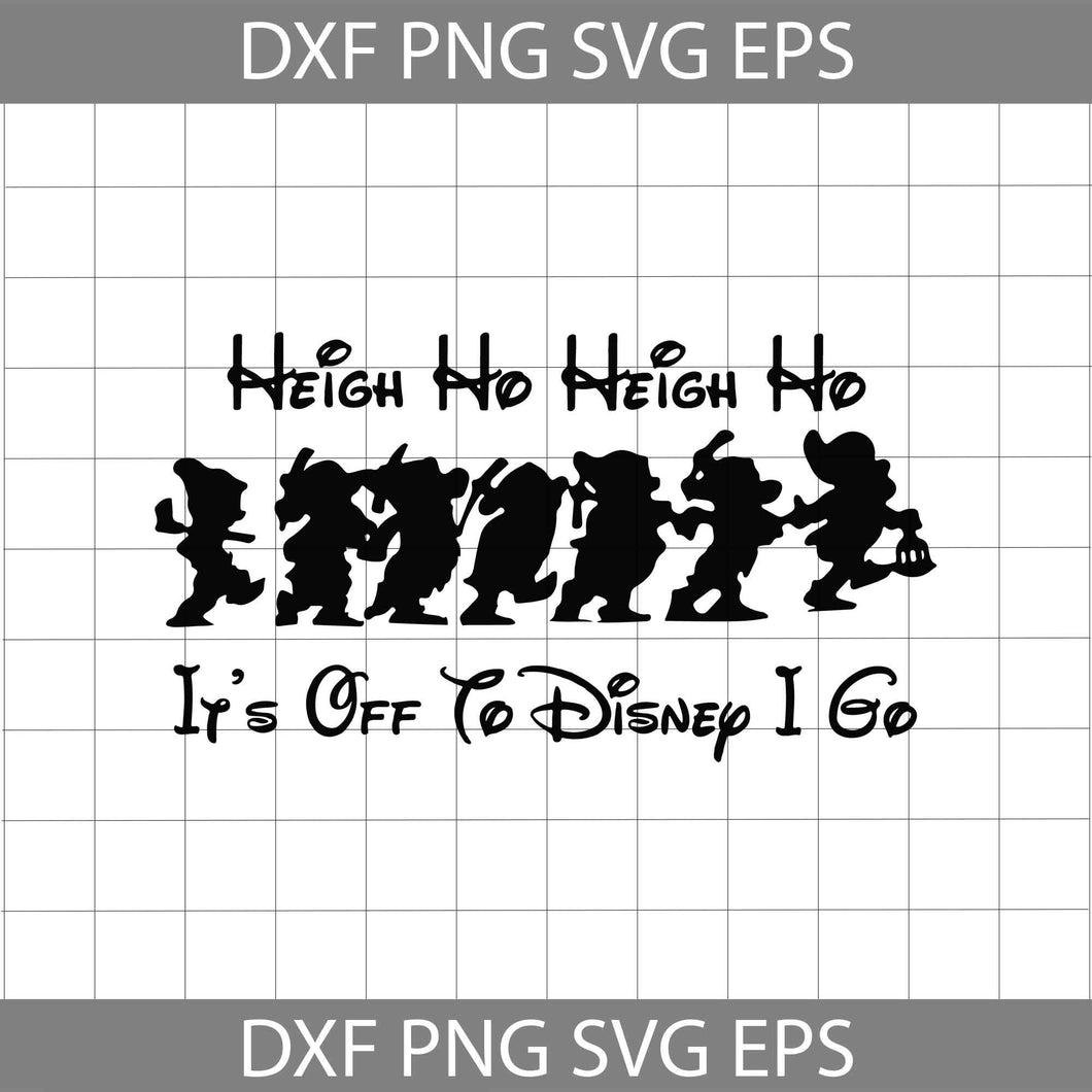 heigh ho heigh ho its off to Disney I go svg, disney svg, cricut file, clipart, svg, png, eps, dxf