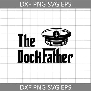 The Dock Father Funny svg, Happy Father’s Day Svg, Dad Svg, Father's Day Svg, cricut file, clipart, svg, png, eps, dxf