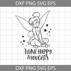 Think happy thoughts svg, tinkerbell svg, fairy dust svg, disney svg, cricut file, clipart, svg, png, eps, dxf