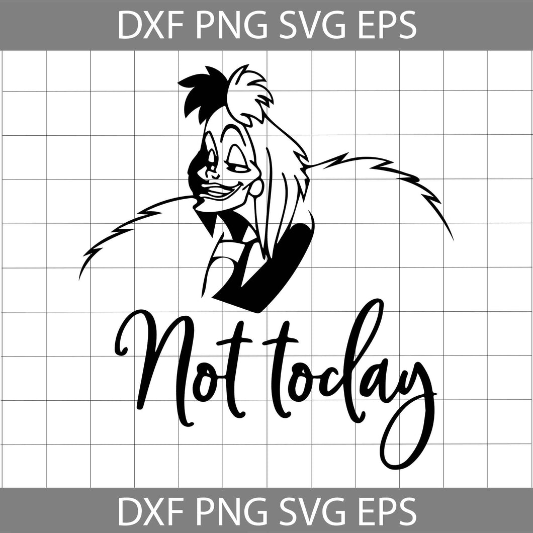 Not today svg, Villain svg, Disney svg, Cricut file, clipart, svg, png, eps, dxf