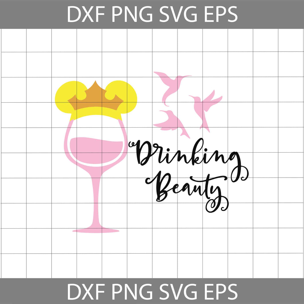 Drinking beauty svg, Sleeping beauty svg, Disney Wine Svg, Disney drinking Svg, cricut file, clipart, svg, png, eps, dxf