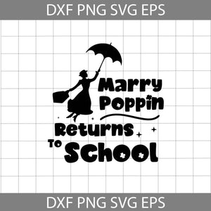 Marry Poppins Returns School Svg, Marry Poppins Svg, Teacher Svg, Back To school Svg, Cricut File, Clipart, Svg, Png, Eps, Dxf