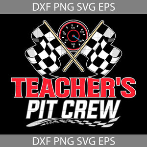 Teacher's Pit Crew Svg, Race Car svg, Lightening Mcqueen Svg, Teacher svg, Back To School svg, cricut file, clipart, svg, png, eps, dxf