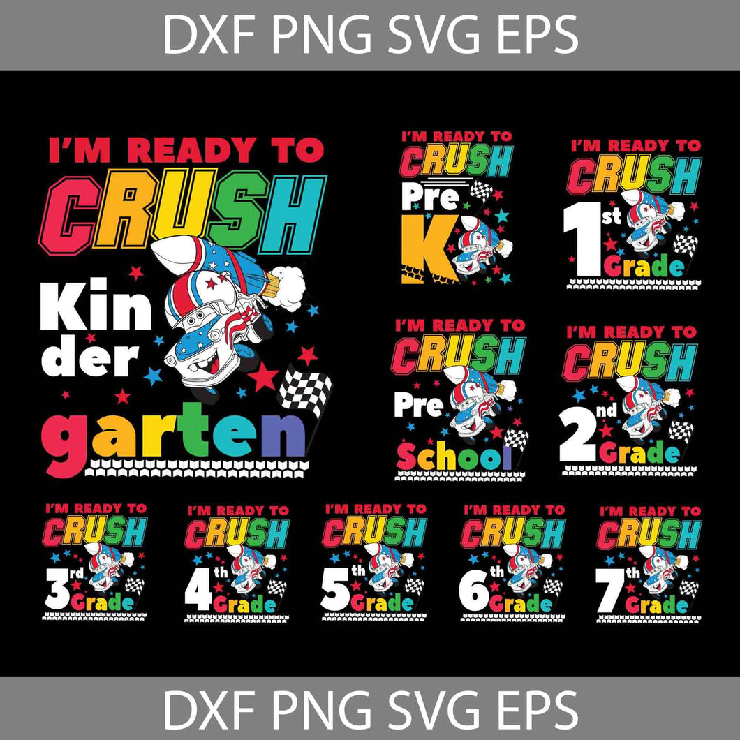 I'm Ready To Crush Kindergarten Svg, Pre-K Svg, Pre-School Svg, 1st Grade Svg, Bundle, Patriotic-Mater Svg, Lightening Mcqueen Svg, Cars Svg, Back To School Svg, Cricut File, Clipart, Svg, Png, Eps, Dxf