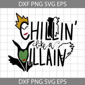Chillin’ Like A Villain Svg, Maleficent Svg, Disney Witch Svg, Disney Halloween svg, Halloween Svg, cricut File, Clipart, Svg, Png, Eps, Dxf