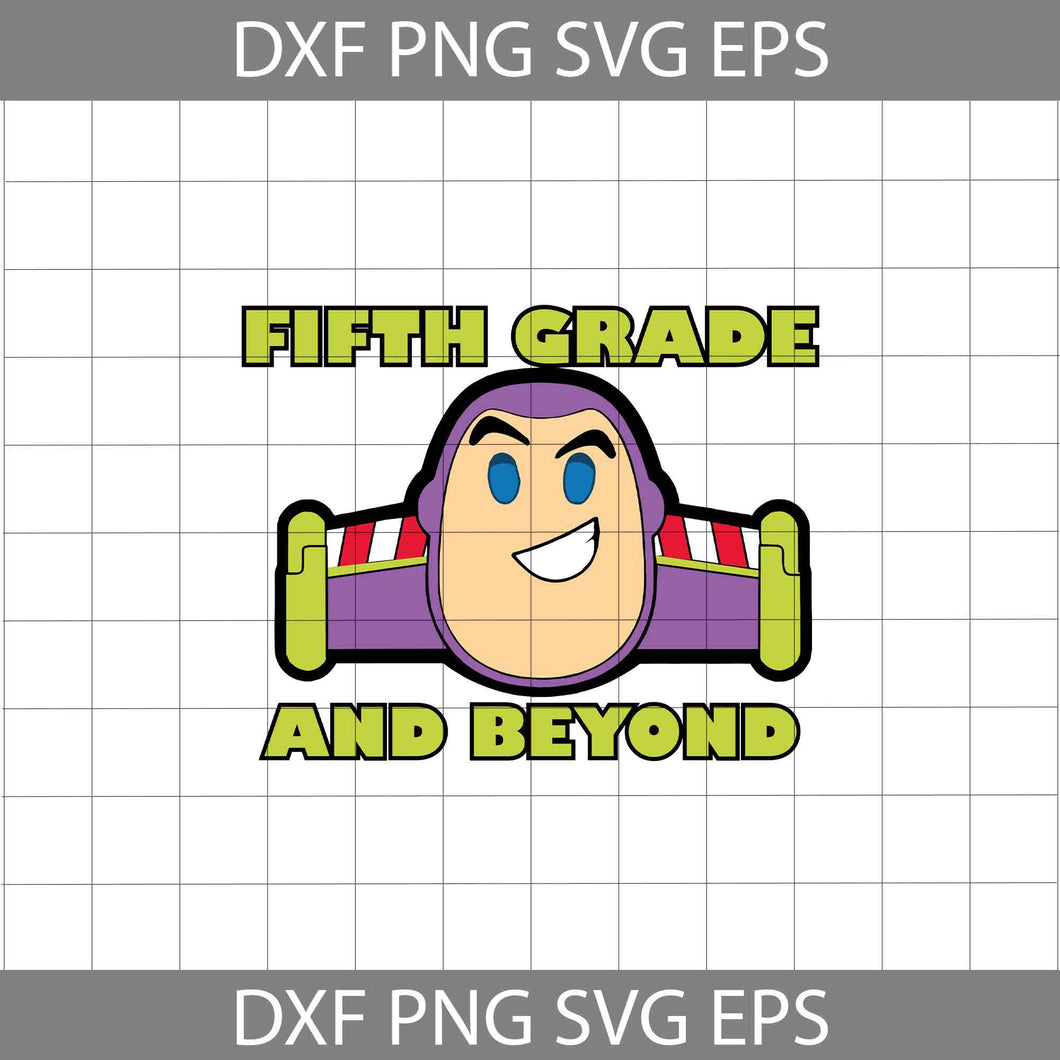 Fifth Grade And Beyond Svg, Toy Story Svg, Back to School Svg, Cricut file, Clipart, Svg, Png, Eps, Dxf