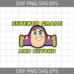 Seventh Grade And Beyond Svg, Toy Story Svg, Back to School Svg, Cricut file, Clipart, Svg, Png, Eps, Dxf