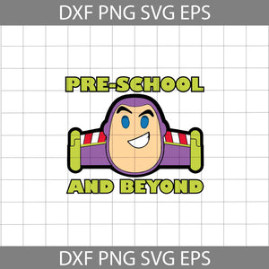 Pre-School And Beyond Svg, Toy Story Svg, Back to School Svg, Cricut file, Clipart, Svg, Png, Eps, Dxf