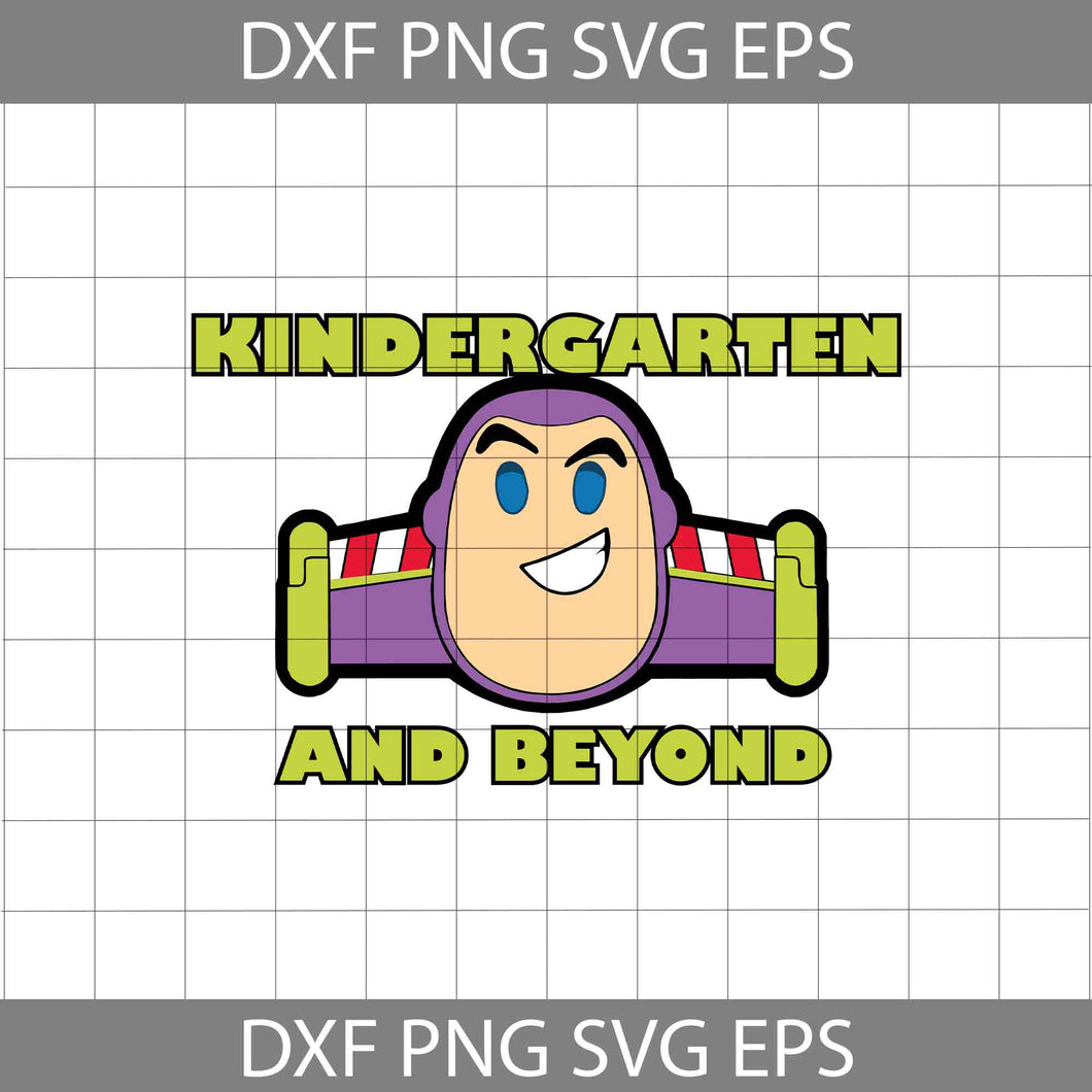 Kindergarten And Beyond Svg, Toy Story Svg, Back to School Svg, Cricut file, Clipart, Svg, Png, Eps, Dxf