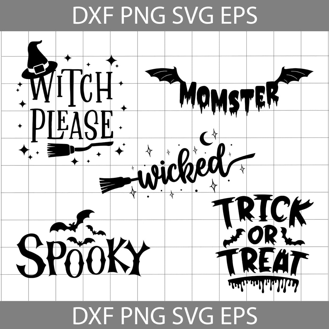 Witch please svg, wicked svg, spooky svg, trick or treat svg, Halloween Witch Svg, halloween svg, bundle, cricut file, clipart, svg, png, eps, dxf