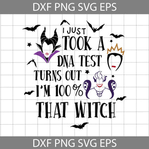 I Just Tool A DNA Test Turns Out Svg, I'm 100% That Witch Svg, Disney Witch Svg, Halloween Witch Svg, Halloween svg, cricut file, clipart, svg, png, eps, dxf