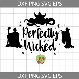 Perfectly Wicked Svg, Villain Disney Svg, Disney Witch svg, Halloweem witch svg, halloween svg, cricut file, clipart, svg, png, eps, dxf
