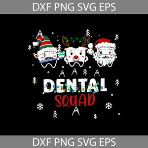 Dental Squad Svg, Christmas Svg, Gift svg, cricut file, clipart, svg, png, eps, dxf