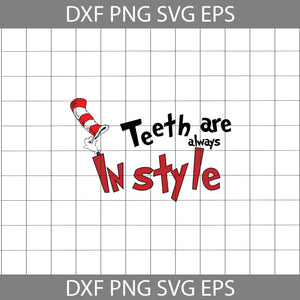 Teeth Are Always In Style Svg, Read Book Svg, Cricut File, Clipart, Funny Quotes Svg, Png, Eps, Dxf