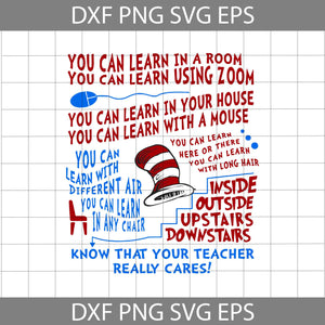 You Can Learn In A Room You Can Learn Using Zoom Know That Your Teacher Really Cares SVg, Read Book Svg, Cricut File, Clipart, Funny Quotes Svg, Png, Eps, Dxf